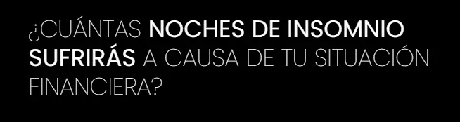 TEXTO: ¿Cuántas noches de insomnio sufrirás a causa de tu situación financiera?