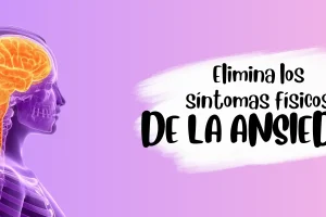 Opinión sobre “Elimina los Síntomas Físicos de la Ansiedad”: ¿merece la pena esta guía?