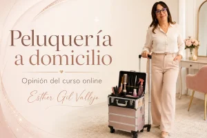 Curso Peluquería a Domicilio Emprende al Éxito: Opinión honesta y análisis profesional (2026)